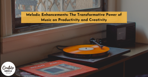 A cover photo for a blog titled : Melodic Enhancements: The Transformative Power of Music on Productivity and Creativity