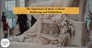 The Importance of Music in Social Gatherings and Celebrations