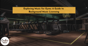 Exploring Music for Gyms: A Guide to Background Music Licensing